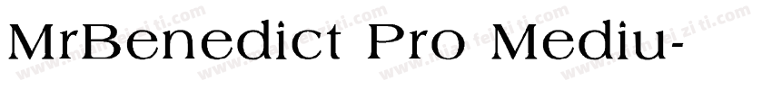MrBenedict Pro Mediu字体转换
